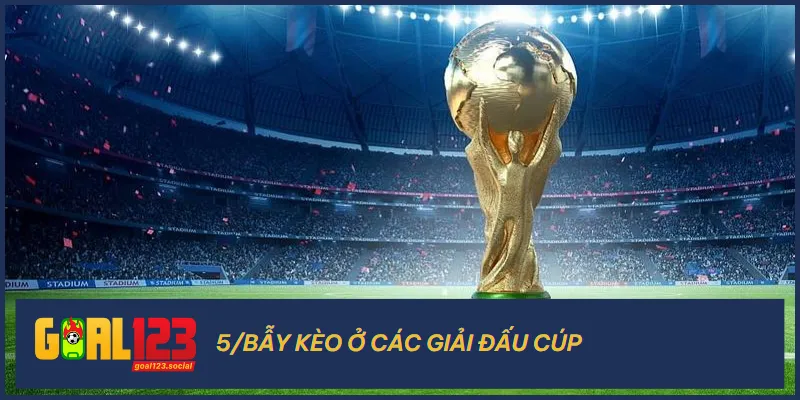 Các giải đấu Cúp trong kèo châu Á cũng không tránh khỏi những cạm bẫy