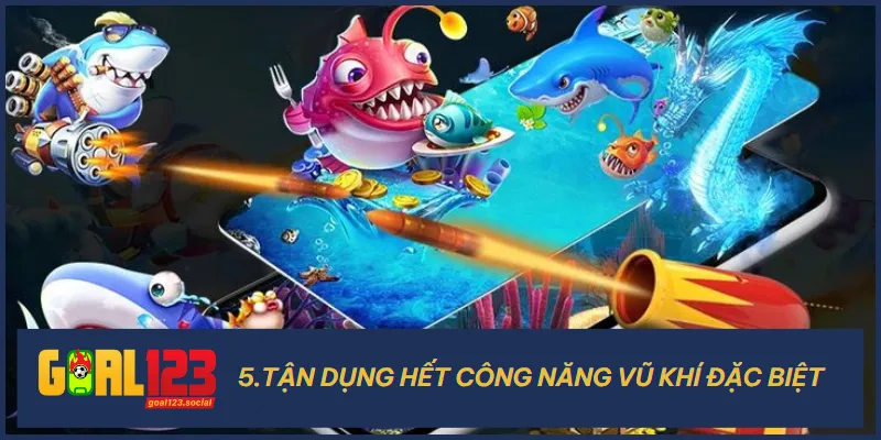 Tận dụng tối đa sức mạnh của vũ khí đặc biệt để tiêu diệt Boss