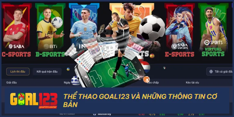 Thể thao Goal123 là nơi giúp anh em theo dõi đam mê của mình