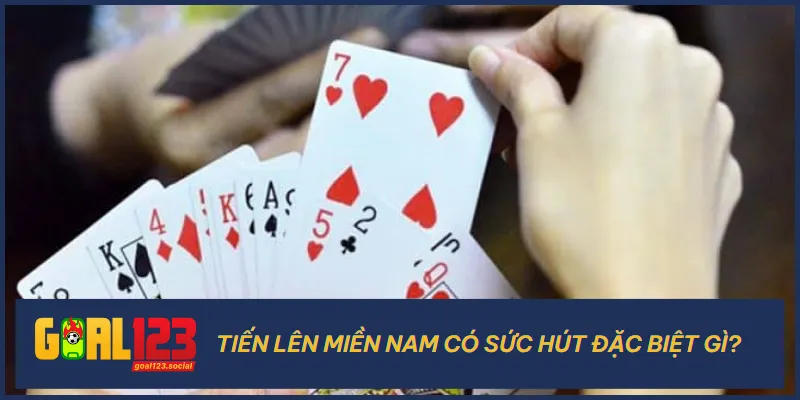 Tiến Lên Miền Nam là một game bài linh hoạt và thể hiện sức mạnh đấu trí đặc sắc
