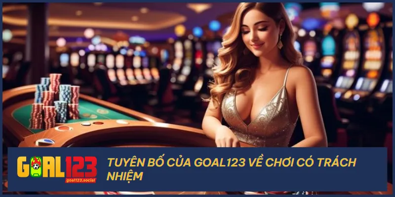 Chính sách chơi có trách nhiệm của Goal123 giúp bảo vệ người chơi khỏi nhiều tác nhân xấu