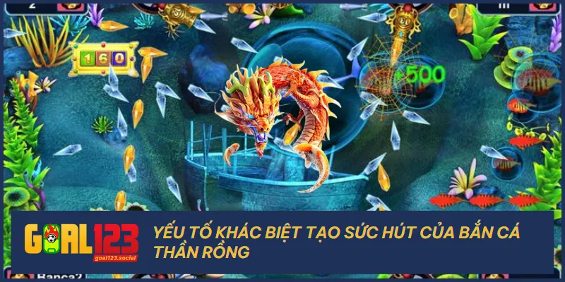 Bắn cá thần rồng tạo nên sức hút với sự mới mẻ về cốt truyện, vũ khí và tính năng đặc biệt